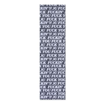 FUCKIN FUCK GRIP TAPE